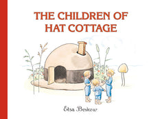 Load image into Gallery viewer, <i>The Children of Hat Cottage</i> by Elsa Beskow