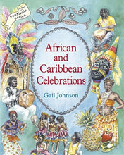 Load image into Gallery viewer, <i>African and Caribbean Celebrations</i> by Gail Johnson and Caroline Glanville