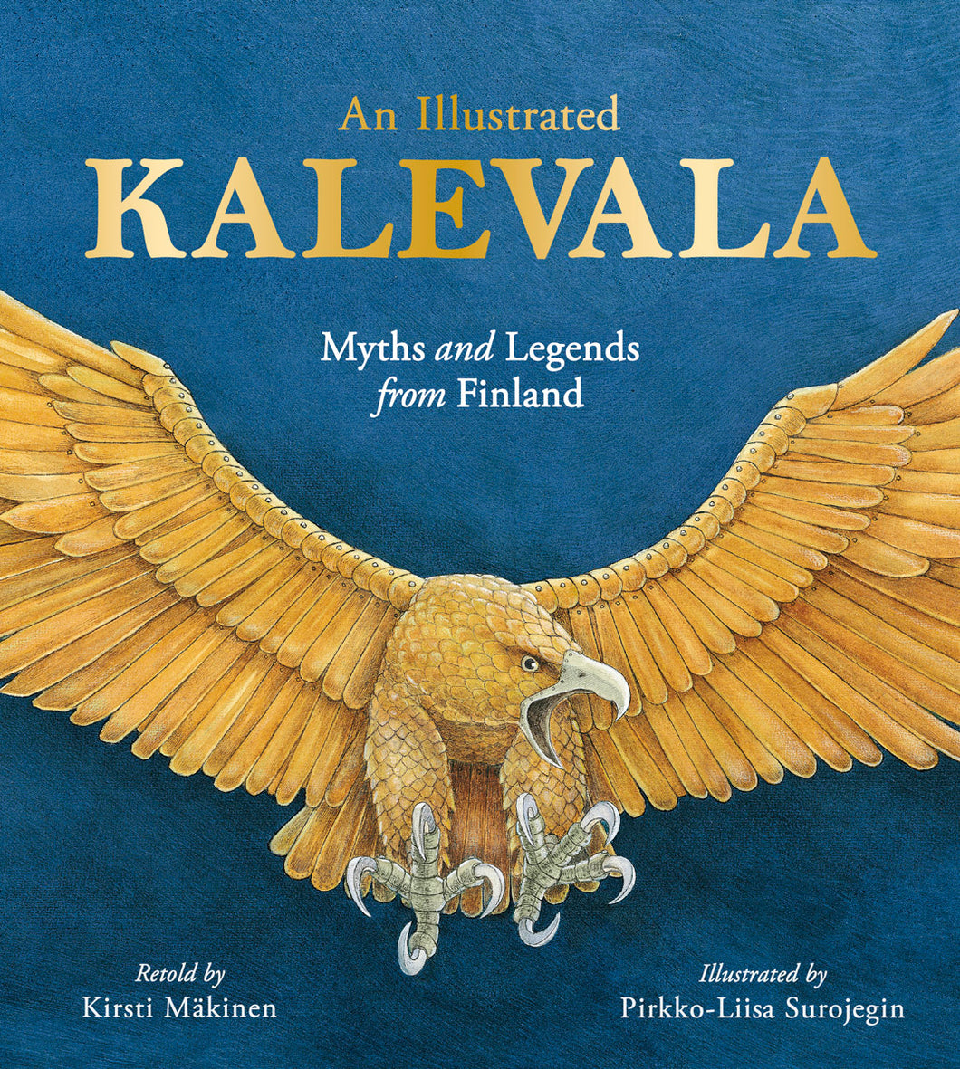 <i>An Illustrated Kalevala</i> by Kirsti Mäkinen, illustr. by Pirkko-Liisa Surojegin, trans. by Kaarina Brooks