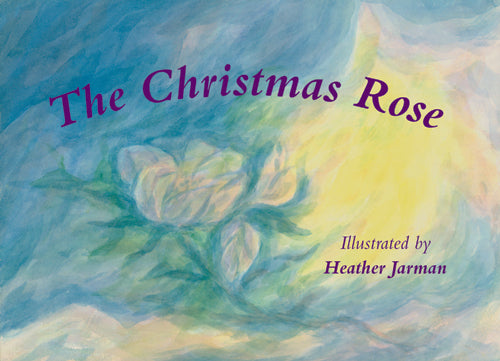 <i>The Christmas Rose</i> by Heather Jarman