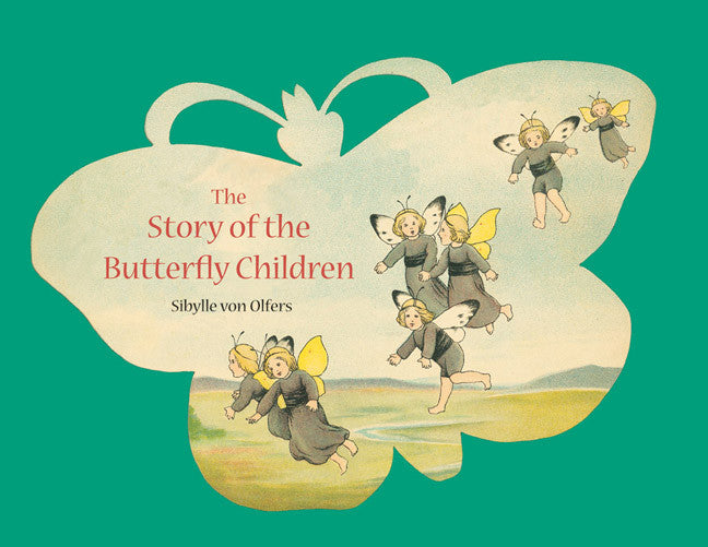 <i>The Story of the Butterfly Children</i> by Sibylle von Olfers