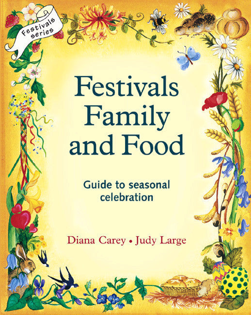 <i>Festivals, Family, and Food, Guide to Seasonal Celebration</i>