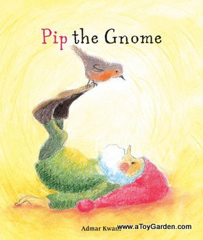 <i>Pip the Gnome</i> Board Book by Admar Kwant