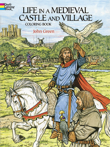 Life in a Medieval Castle and Village Coloring Book